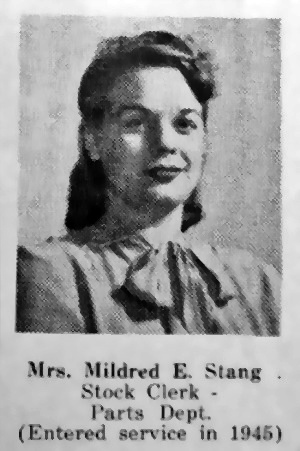 Mildred E. Stang Stock Clerk Parts Dept 1945